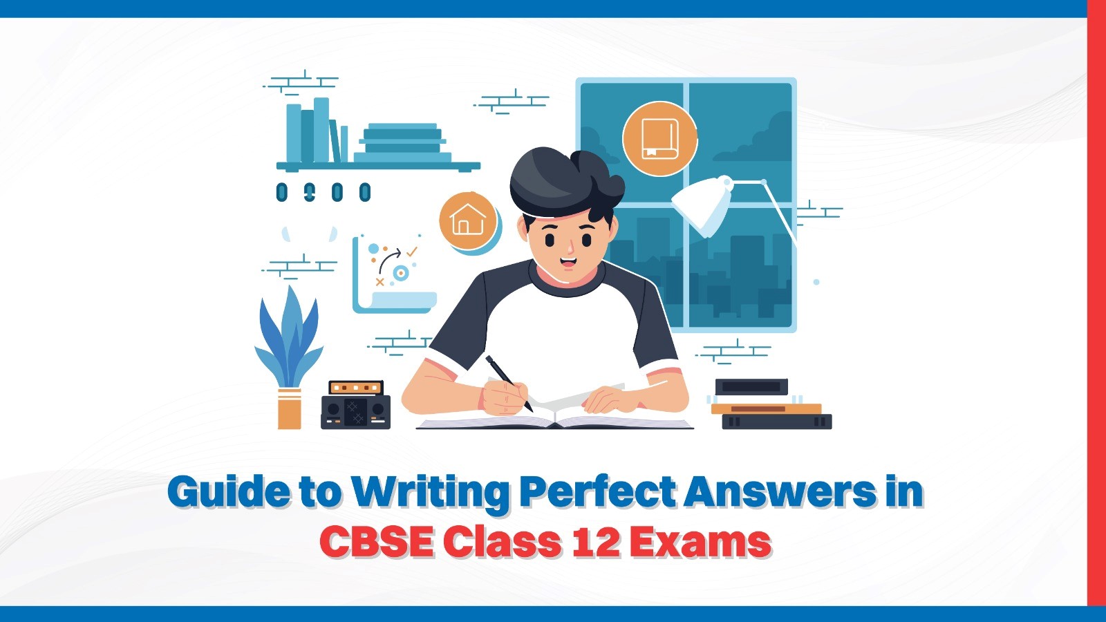 Guide to Writing Perfect Answers in CBSE Class 12 Exams.jpg